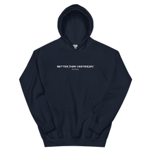 Load image into Gallery viewer, Men&#39;s Better Than Yesterday Hoodie
